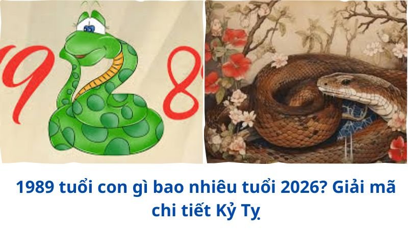 1989-tuoi-con-gi-bao-nhieu-tuoi