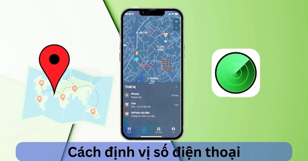 2026-cach-dinh-vi-so-dien-thoai-nhanh-chong-chinh-xac-an-toa_938