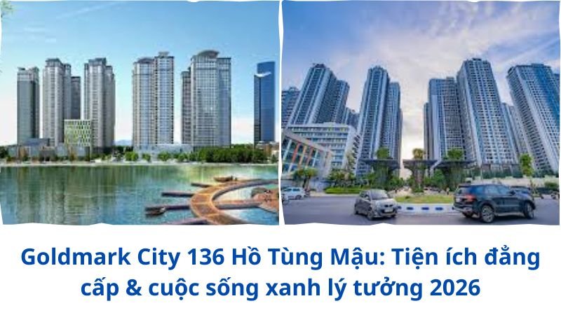 goldmark-city-136-ho-tung-mau
