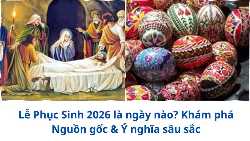 le-phuc-sinh-2026-la-ngay-nao