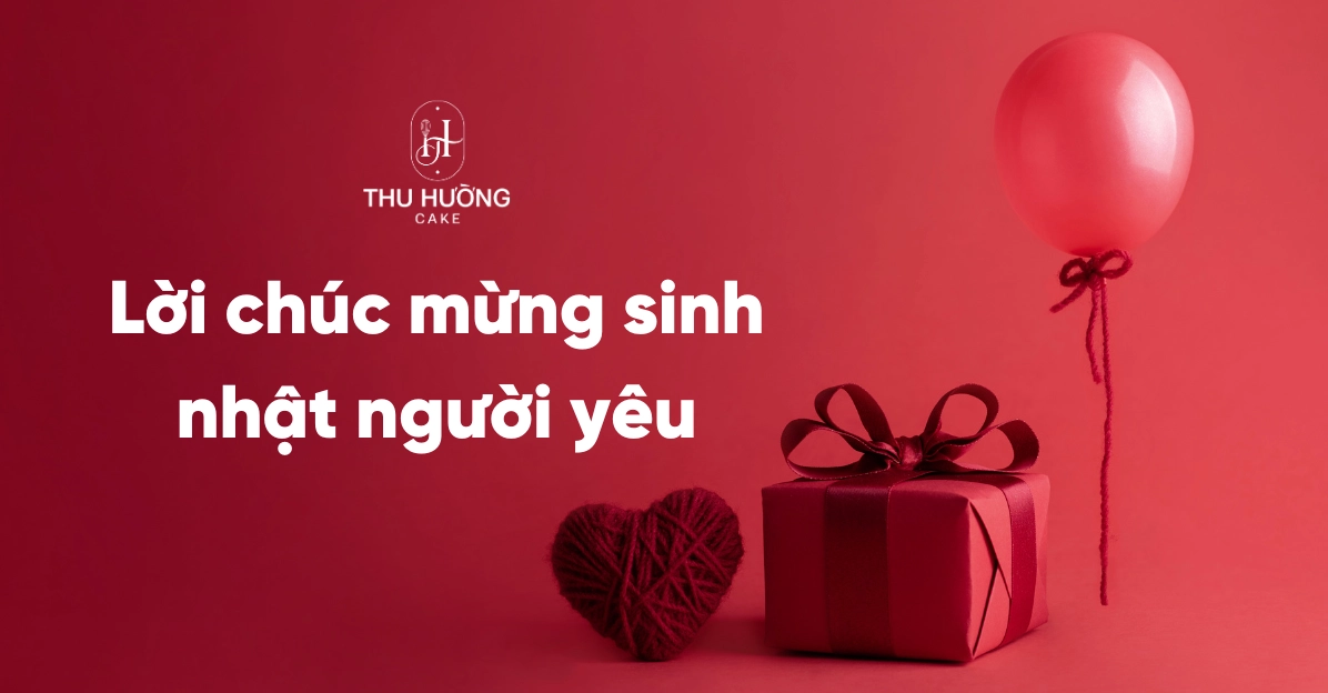 tao-an-tuong-manh-hon-100-loi-chuc-sinh-nhat-nguoi-yeu-doc-d_478
