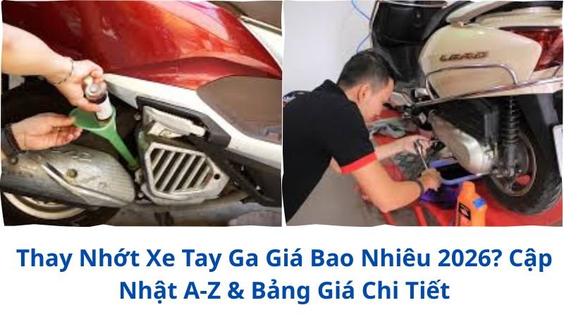thay-nhot-xe-tay-ga-gia-bao-nhieu