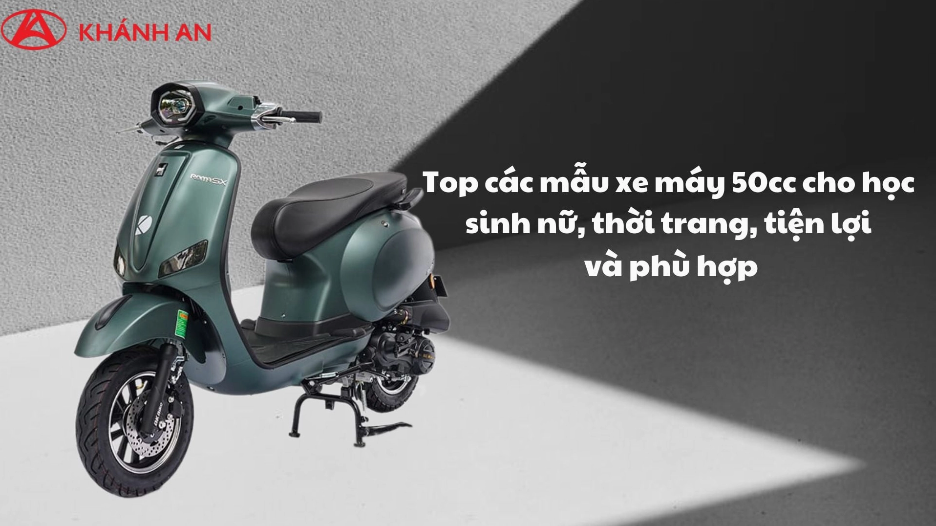 Top các mẫu xe máy 50cc cho học sinh nữ, thời trang, tiện lợi và phù hợp