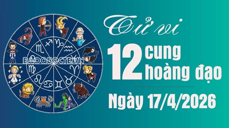 Tử vi 12 cung hoàng đạo Thứ Sáu ngày 17/4/2026: Thiên Bình tình cảm nở hoa