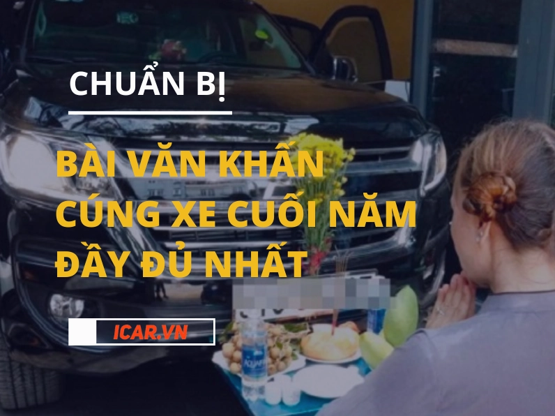 văn khấn cúng xe cuối năm đầy đủ chi tiết nhất