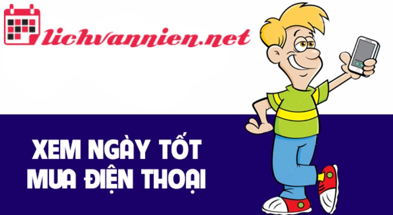 Xem Ngày Tốt Mua Điện Thoại