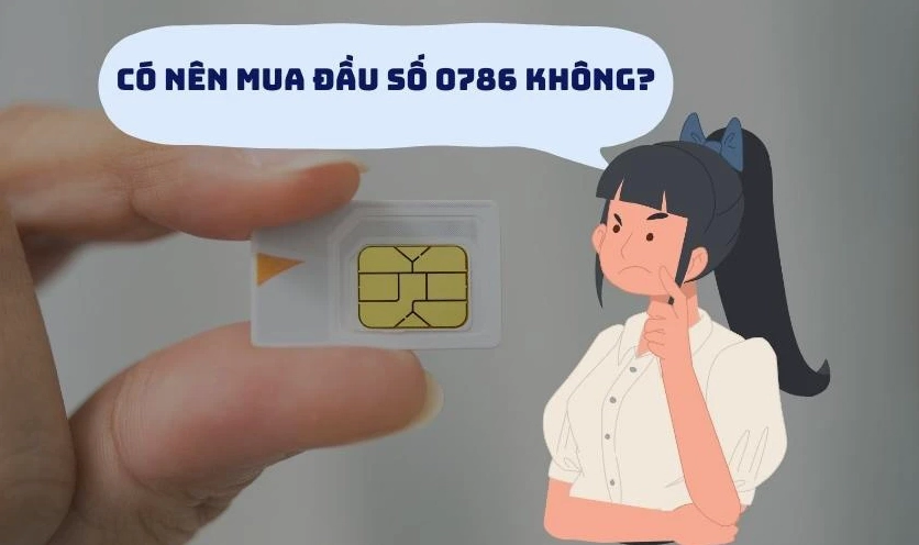 Có nên mua đầu số 0786 không?