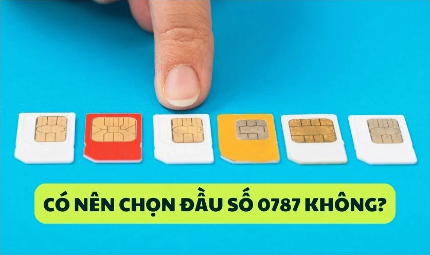 Có nên mua đầu số 0787 không?