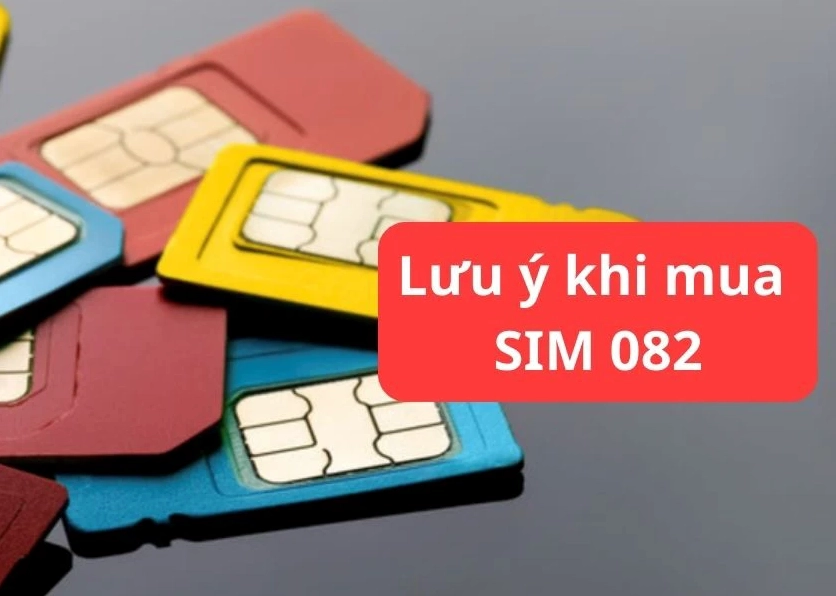Lưu ý khi mua sim đầu số 082
