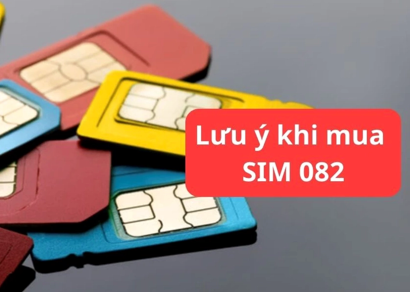 lưu ý khi mua sim đầu số 082