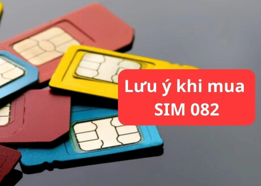 lưu ý khi mua sim đầu số 082