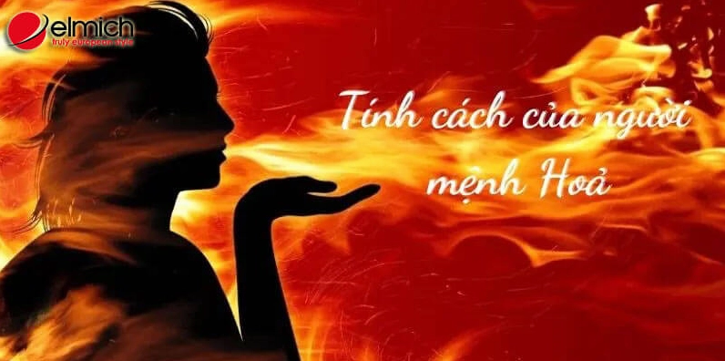 Người mệnh Hỏa làm việc gì cũng nhanh chóng, dứt khoát, quyết liệt, sẵn sàng đối đầu thử thách