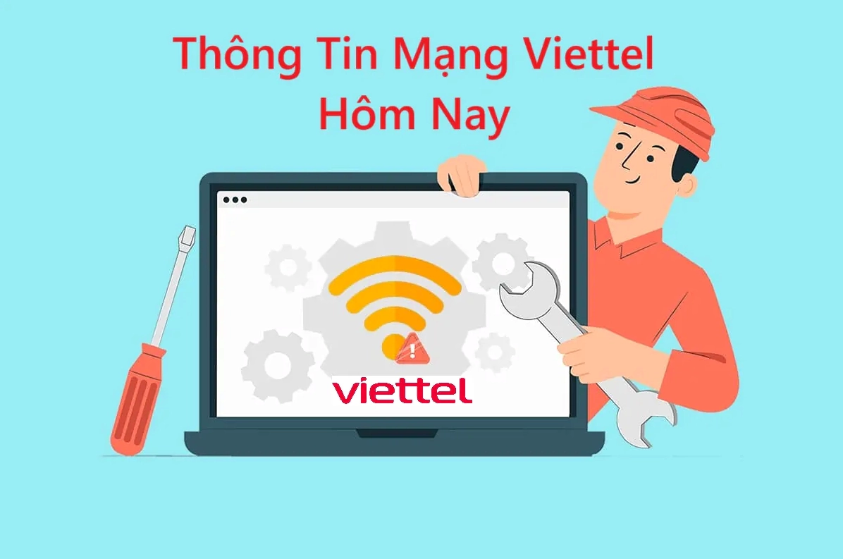 Sự cố Mạng Viettel Hôm Nay