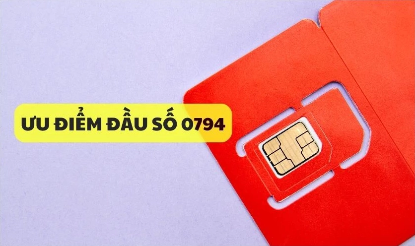 Ưu điểm khi sử dụng đầu số 0794 của mạng MobiFone là gì?
